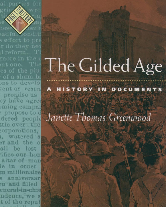 The Gilded Age: A History in Documents by Janette Thomas Greenwood (Author)