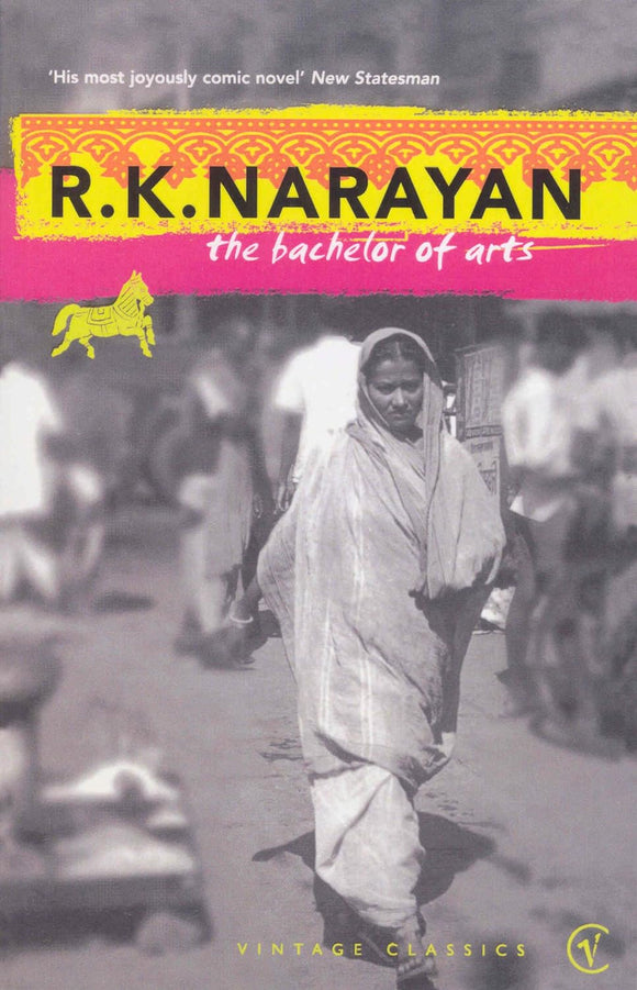 Bachelor Of Arts by R.K Narayan