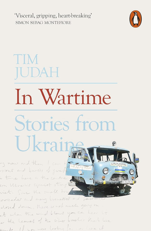 In Wartime: Stories from Ukraine by Tim Judah (Author)