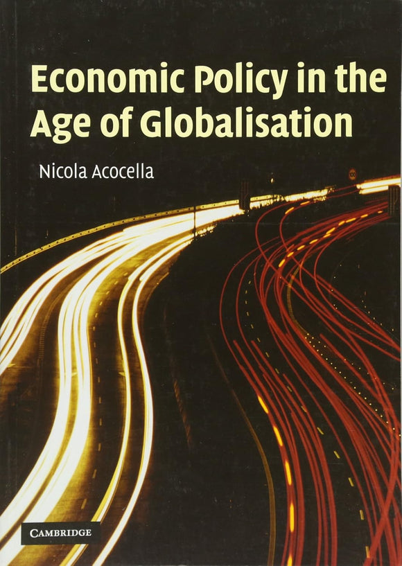 Economic Policy in the Age of Globalisation by Nicola Acocella (Author), Brendan Jones (Translator)