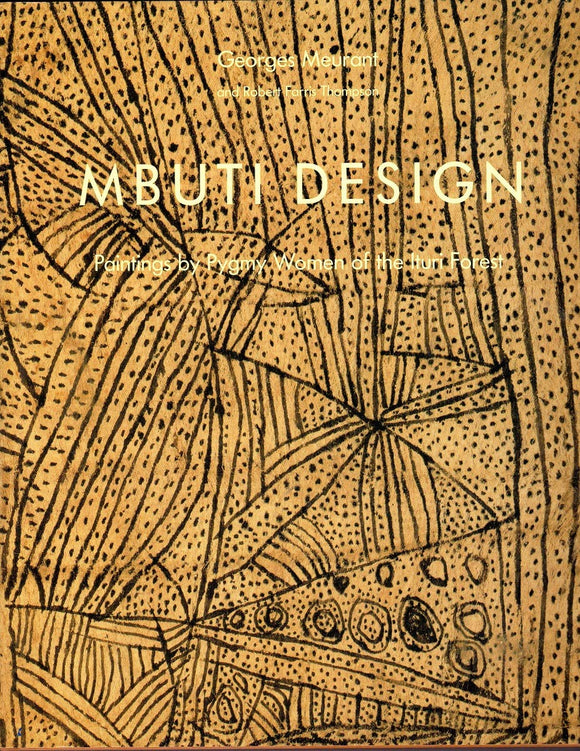 Mbuti Design: Paintings by Pygmy Women of the Ituri Forest by Georges Meurant (Author), Robert Farris Thompson