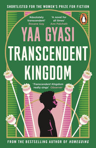 Transcendent kingdom by Yaa Gyasi (Author)