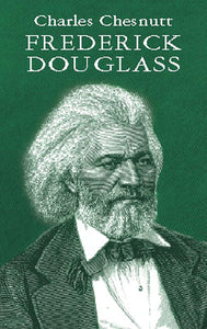 Frederick Douglass by Charles Chesnutt (Author)