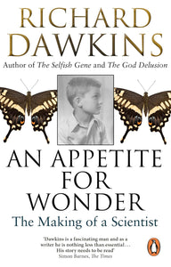 An Appetite for Wonder. The Making of a Scientist by Dawkins Richard (Author)