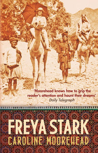 Freya Stark by Caroline Moorehead (Author)