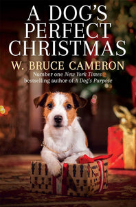 A Dog's Perfect Christmas by W. Bruce Cameron (Author)