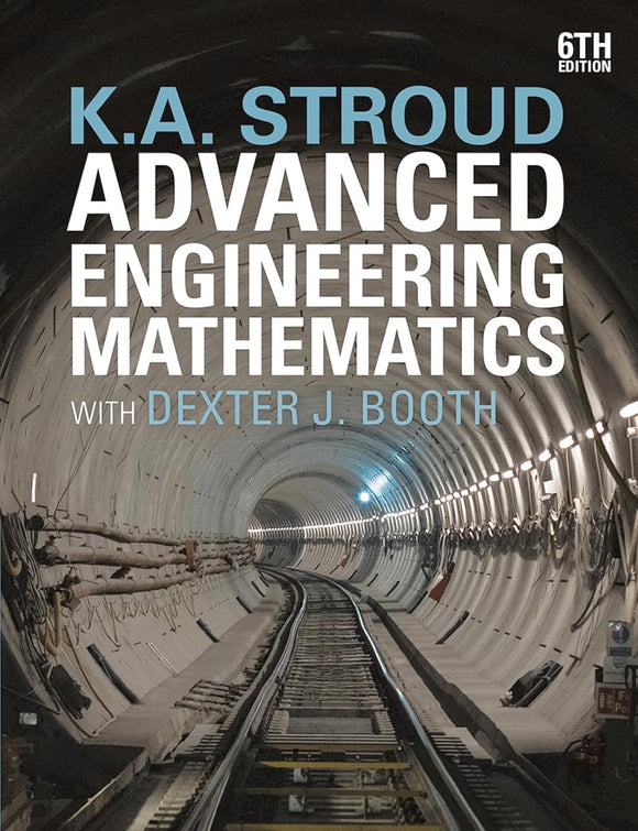 Advanced Engineering Mathematics , by K.A. Stroud (Author), Dexter J. Booth (Author)