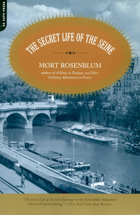 The Secret Life of the Seine by Mort Rosenblum