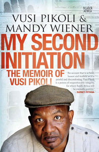 My second initiation : The memoir of Vusi Pikoli  by Vusi Pikoli