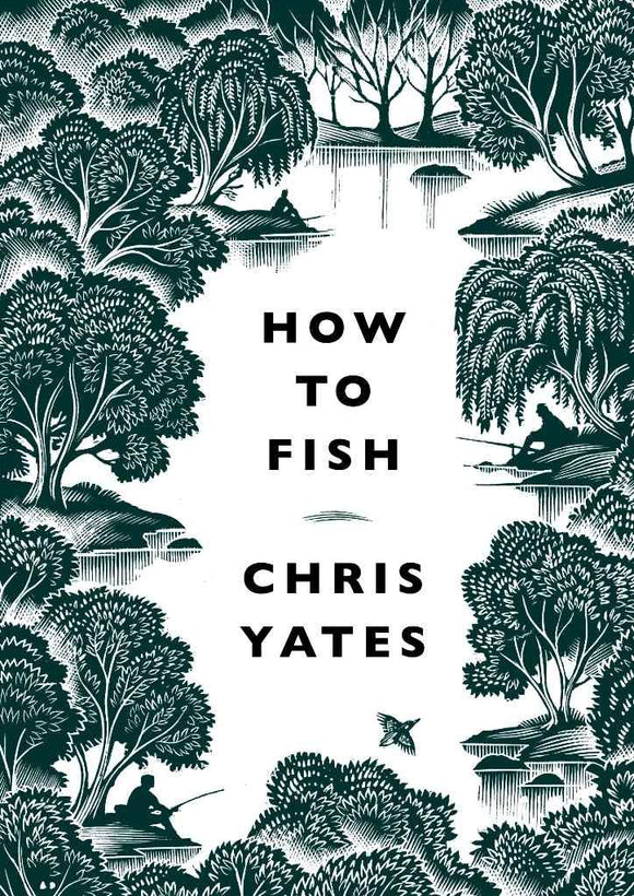 How to Fish by Chris Yates (Author)