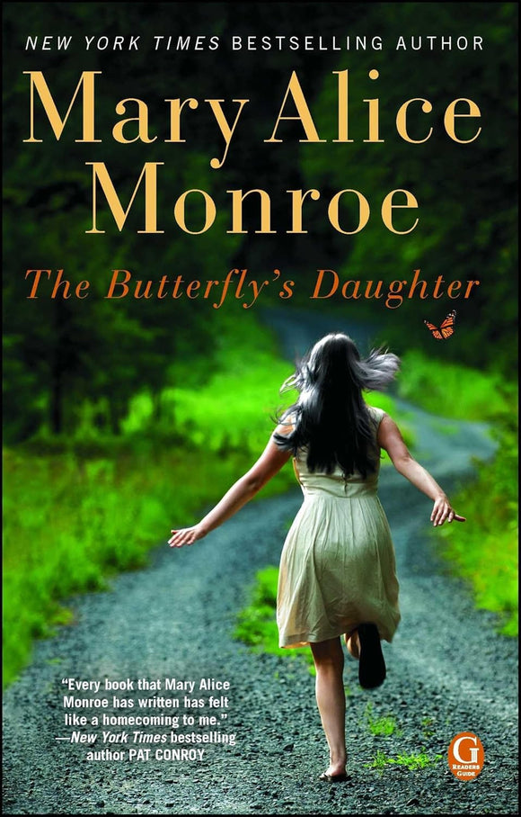 The Butterfly's Daughter (A Romance Bestseller) by Mary Alice Monroe (Author) SECOND HAND