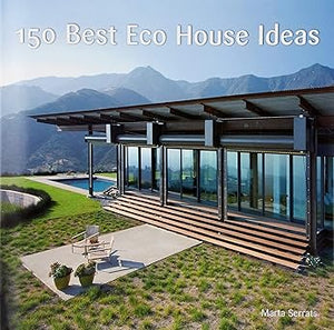 150 Best Eco House Ideas by Marta Serrats