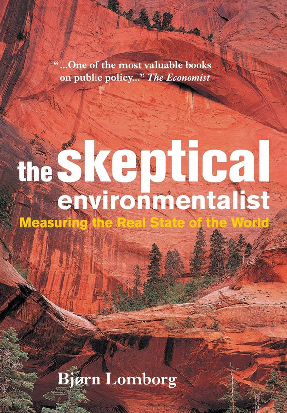 The Skeptical Environmentalist: Measuring the Real State of the World by Bjørn Lomborg (Author)