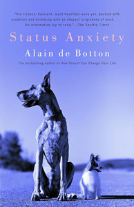 Status Anxiety  by Alain De Botton (Author)