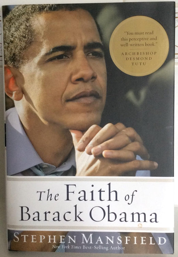 The Faith of Barack Obama by Stephen Mansfield (Author)
