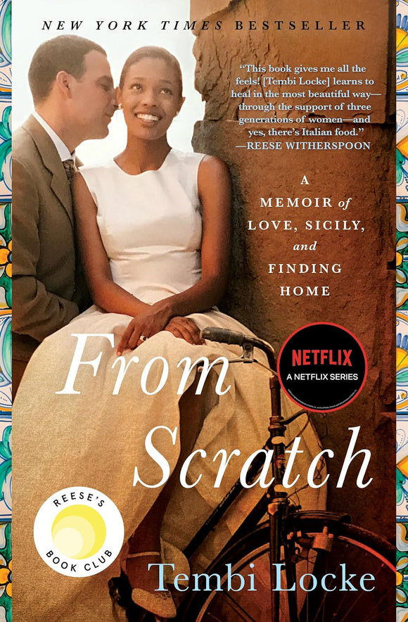 From Scratch A Memoir of Love, Sicily, and Finding Home BY Tembi Locke