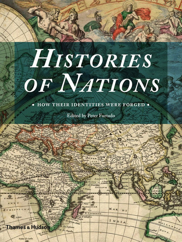 Histories of Nations: How Their Identities Were Forged by Peter Furtado (Editor)