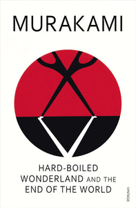 Hardboiled Wonderland and the End of the World  by Haruki Murakami (Author)