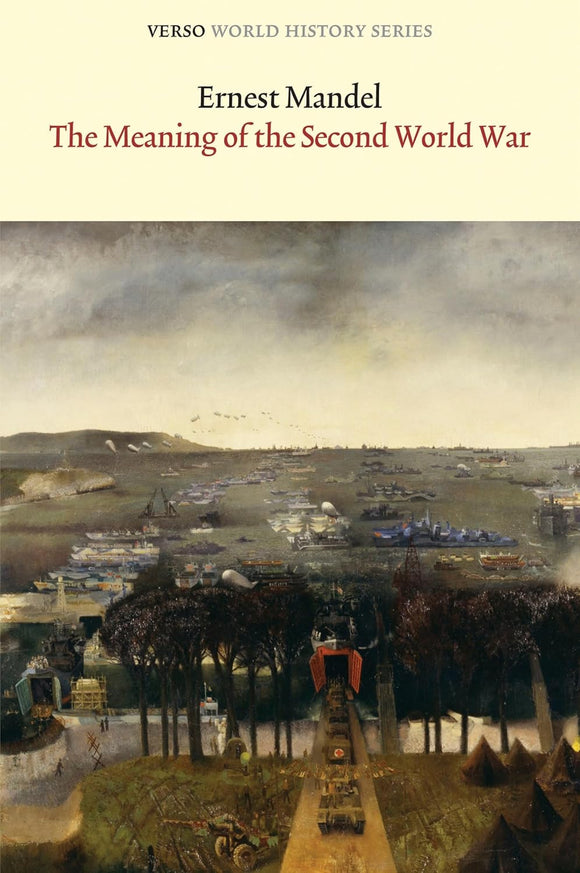 The Meaning of the Second World War by Ernest Mandel (Author)