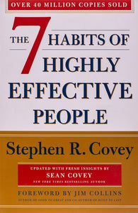 The 7 Habits Of Highly Effective People by Stephen R Covey