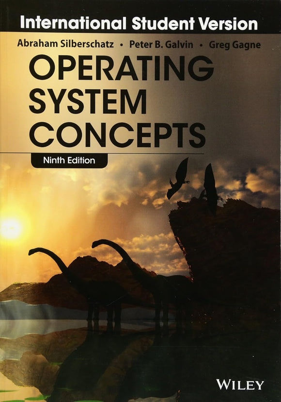 Operating System Concepts by A. Silberschatz. P.B Galvin and G. Gagne