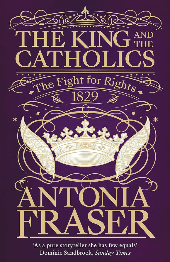 King & The Catholics by Lady Antonia Fraser (Author)
