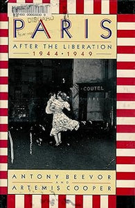 Paris After the Liberation by Antony Beevor (Author)