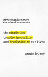 Give People Money by Annie Lowrey