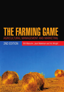 The Farming Game: Agricultural Management and Marketing by Bill Malcolm (Author), Jack Makeham (Author), Vic Wright (Author)