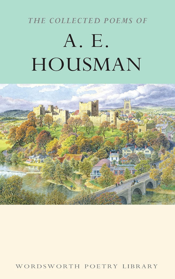 Collected Poems of A. E. Housman (Wordsworth Poetry Library) by A. E. Housman (Author)