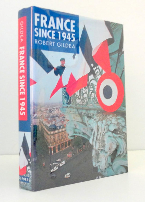France Since 1945 by Robert Gildea (Author)