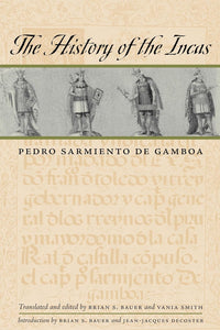 The History of the Incas by Pedro Sarmiento de Gamboa (Author), & 3 more
