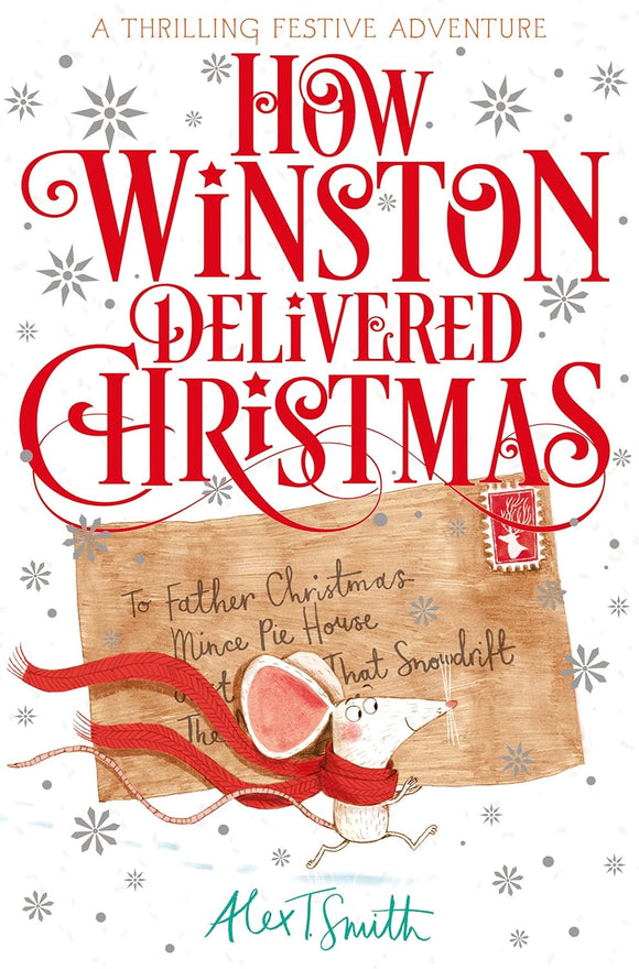 How Winston Delivered Christmas by Alex T. Smith (Author)