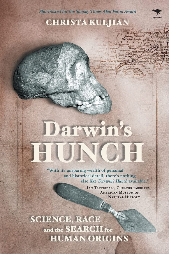 Darwin's Hunch: Science, Race and the Search for Human Origins by Christa Kuljian