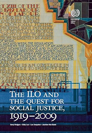 The ILO and the Quest for Social Justice, 1919–2009 Illustrated Edition by Gerry Rodgers, Eddy Lee, & 2 more