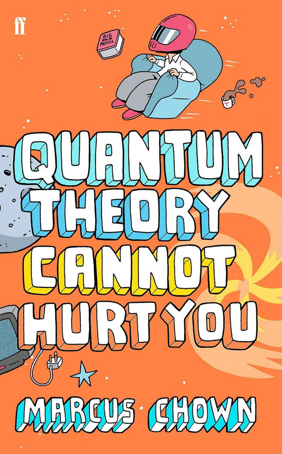 Quantum Theory Cannot Hurt You by Marcus Chown (Author)