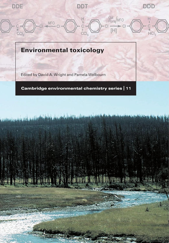 Environmental Toxicology (Cambridge Environmental Chemistry Series, Series Number 11) 1st Edition by Pamela Welbourn David A. Wright