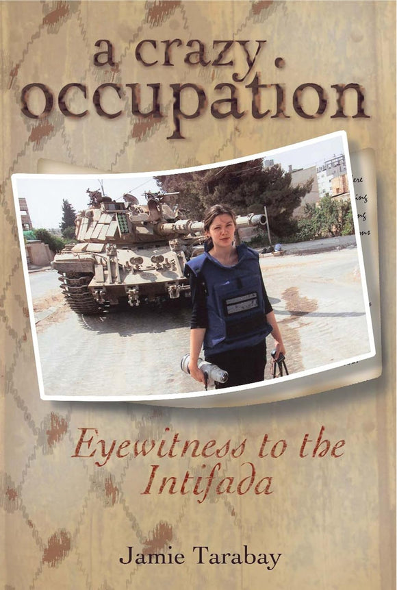 A Crazy Occupation by Jamie Tarabay (Author)