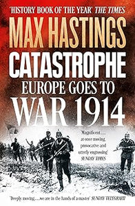 Catastrophe by Sir Max Hastings (Author)