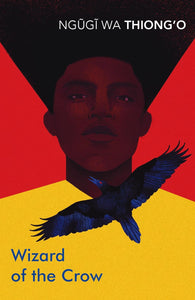 Wizard of the Crow by Wa Thiong'o, N