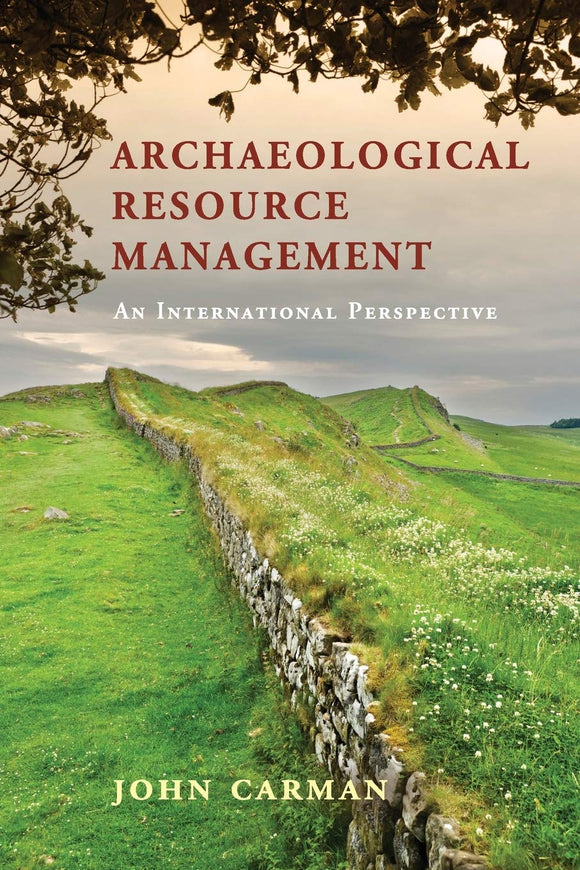 Archaeological Resource Management: An International Perspective by John Carman (Author)