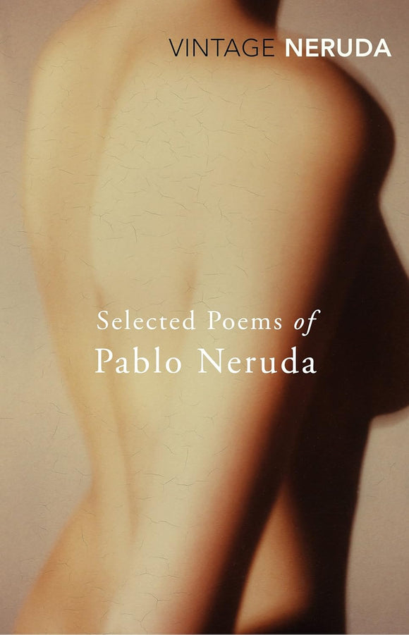Selected Poems of Pablo Neruda by Pablo Neruda (Author), Nathaniel Tarn (Editor)