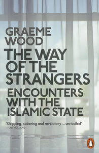 The Way of the Strangers by Graeme Wood (Author)