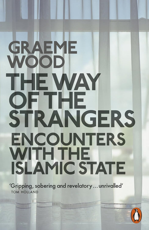The Way of the Strangers by Graeme Wood (Author)