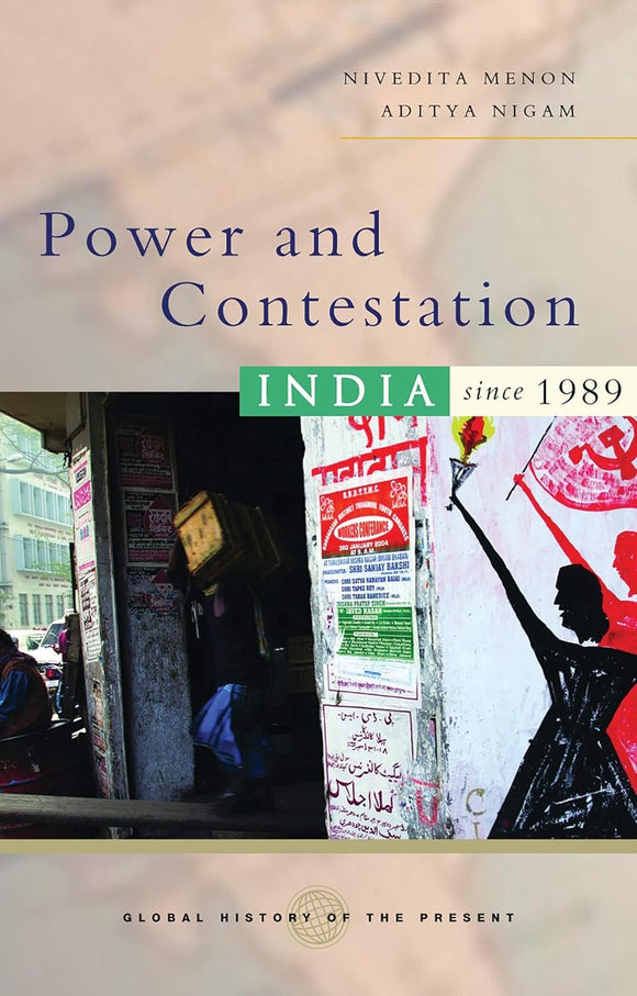Power and Contestation: India since 1989 by Nivedita Menon (Author), Aditya Nigam (Author), & 1 more