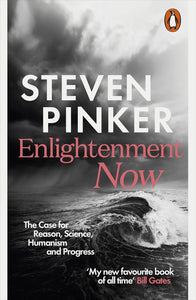 Enlightenment Now by Steven Pinker (Author)