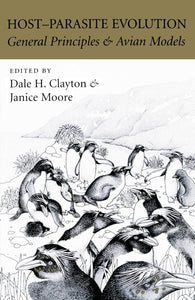 Host-Parasite Evolution: General Principles and Avian Models by Dale H. Clayton (Editor), Janice Moore (Editor)
