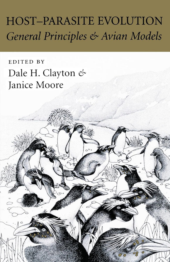 Host-Parasite Evolution: General Principles and Avian Models by Dale H. Clayton (Editor), Janice Moore (Editor)