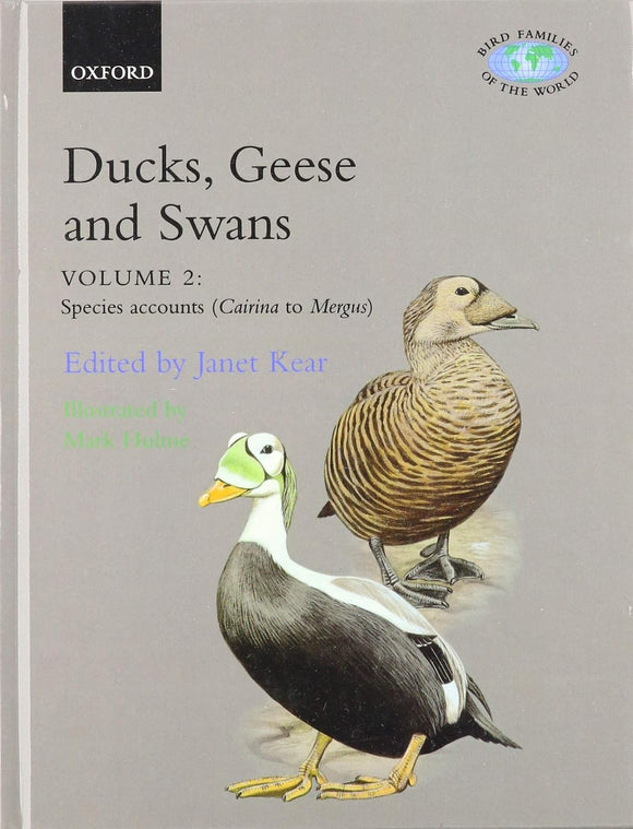 Ducks, Geese and Swans (Volume 2; Species Accounts Caairina to Mergus) by Janet Kear