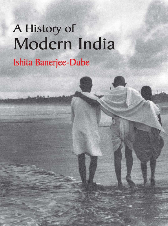 A History of Modern India by Ishita Banerjee-Dube (Author)